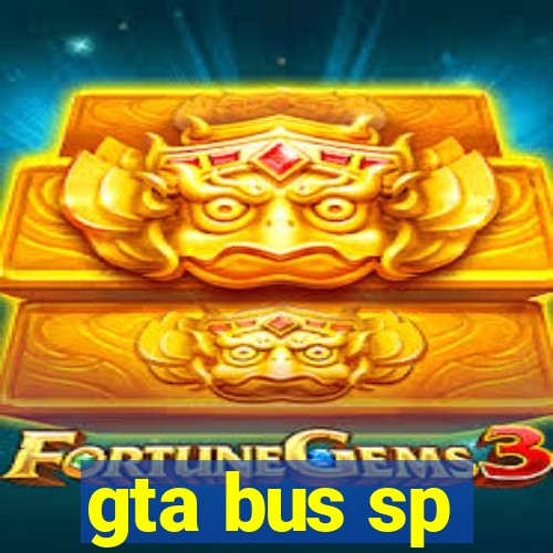 gta bus sp